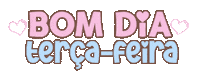 Bom Dia Tuesday Sticker