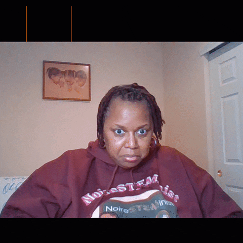 Black Woman Reaction GIF by NoireSTEMinist
