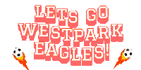 Lets Go Westpark Eagles Sticker by WestparkPTA