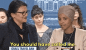 news ilhan omar rashida tlaib you should have called me GIF