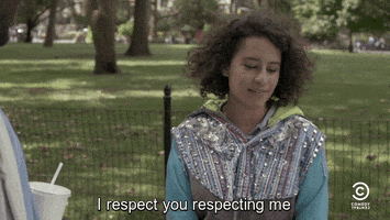I Respect You Respecting Me Broad City GIF