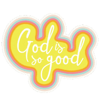 God Is So Good Sticker by Stevens Creek Church