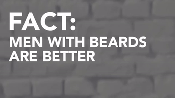 Men With Beards Are Better