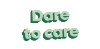 Values Daretocare Sticker by Earth Rated