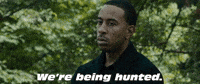 We're Being Hunted