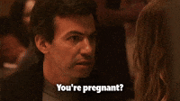 You're Pregnant?