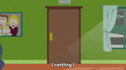 door rattling GIF by South Park 