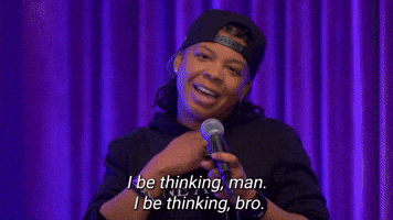 I Be Thinking