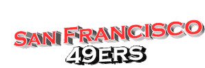 San Francisco 49Ers Football Sticker by GIPHY Text