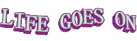 life goes on text Sticker
