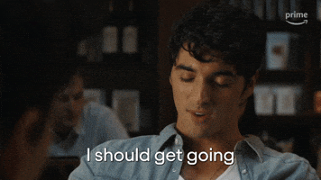 I should get going