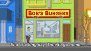 Time To Go Home Teddy GIF by Bob's Burgers