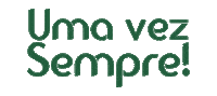Umavezsempre Sticker by Spraytec Fertilizantes