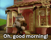 Good Morning Hello GIF by Fire Mountain Productions