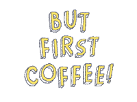 Coffee Butfirstcoffee Sticker by Grafik Werkstatt