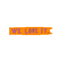 We Love It Heart Sticker