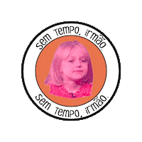 Nao Sem Tempo Irmao Sticker by elasonhaelafaz