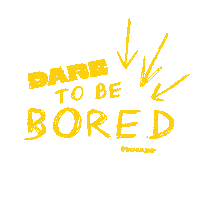 Bored Dare To Be Sticker by house_brand