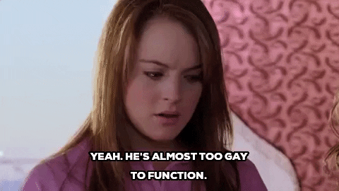 too gay mean girls GIF