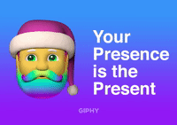 Your Presence is the Present