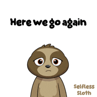 Here We Go Again Sloth GIF by VeeFriends
