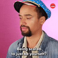 No One Should Be Scared To Be Themselves