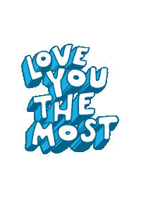 Love You The Most Sticker by megan lockhart