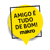 Amigos Amiga Sticker by Makro Brasil