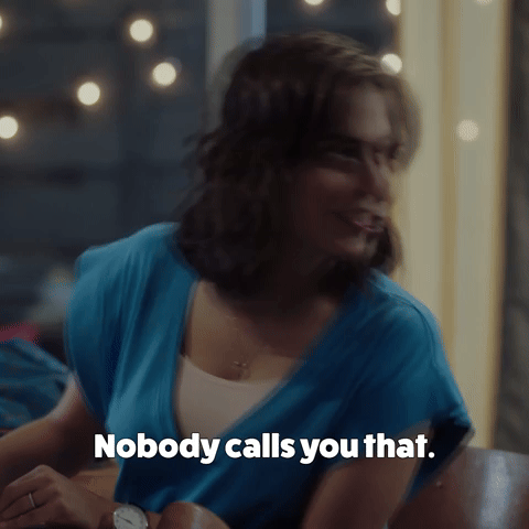 Nobody Calls You That