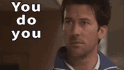 You Do You GIF