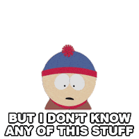 I Dont Know Stan Marsh Sticker by South Park