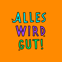 Alles Wird Gut Agencylife GIF by Kochstrasse™