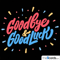 Goodluck Goodbye GIF by TheEcards.com