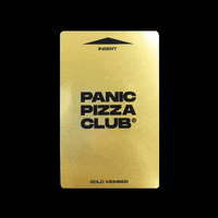 PANICPIZZACLUB pizza gold card panic GIF