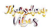 Thursday Vibes Sticker by OpticalArtInc.