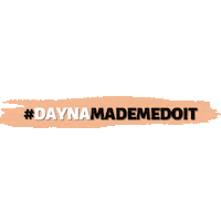 Dayna Made Me Do It Sticker by Dayna Bolden