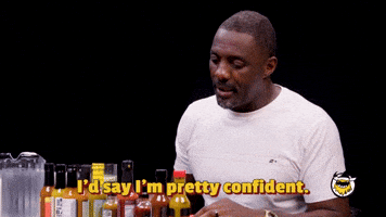 I'd Say I'm Pretty Confident