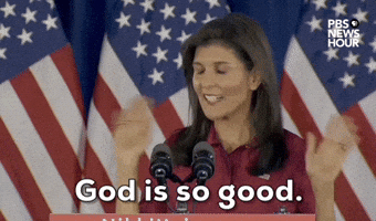Nikki Haley: "God is so good."