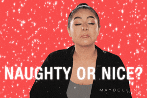 Video gif. Woman surrounded by falling animated snow, text below her reads “Naughty or nice?” The woman’s eyes go wide as she looks at and considers the two options from the text below her.