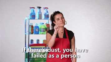 If There's Dust, You Have Failed As A Person