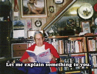 Let Me Explain Something To You