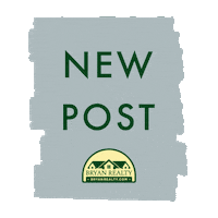 New Post Sticker by Bryan Realty Group