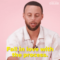 Fall in Love with the Process