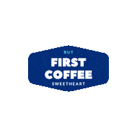 AmericasMissSweetheart coffeelover butfirstcoffee coffeefirst ohsweetheart Sticker
