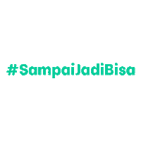 Sampaijadibisa Sticker by Luarsekolah