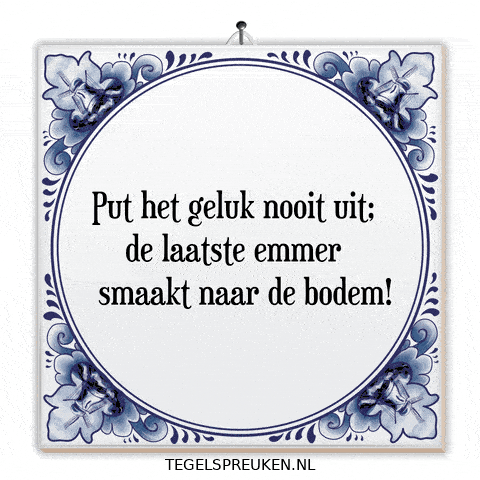 Nl Geluk GIF by Tegelspreuken.nl