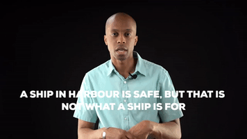 A ship in harbour is safe, but that is not what a 