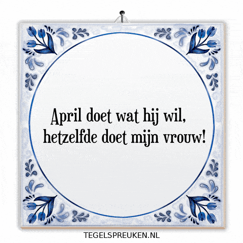 Humor April GIF by Tegelspreuken.nl