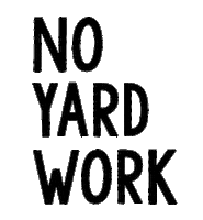 Yard Work Sticker by 33 Restaurant Group