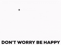 don't worry be happy GIF by Squirrel Monkey